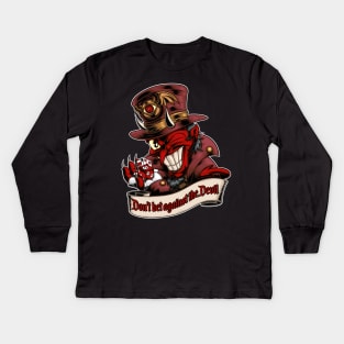 Don´t bet againts the Devil Kids Long Sleeve T-Shirt